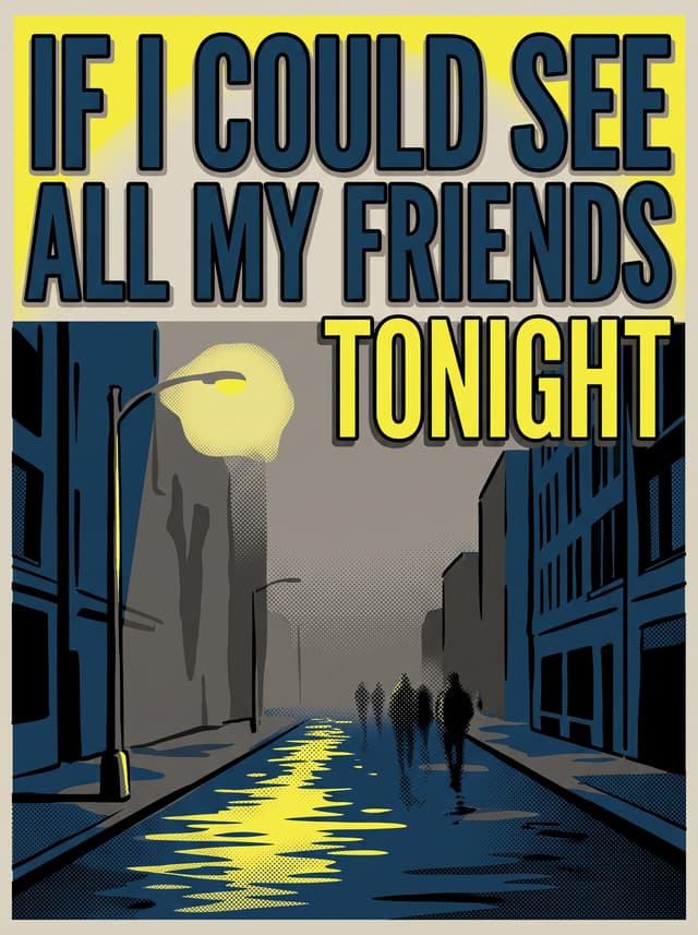 All my friends by LCD soundsystem – 'If I could see all my friends tonight' lyric design as a poster hanging in a living room