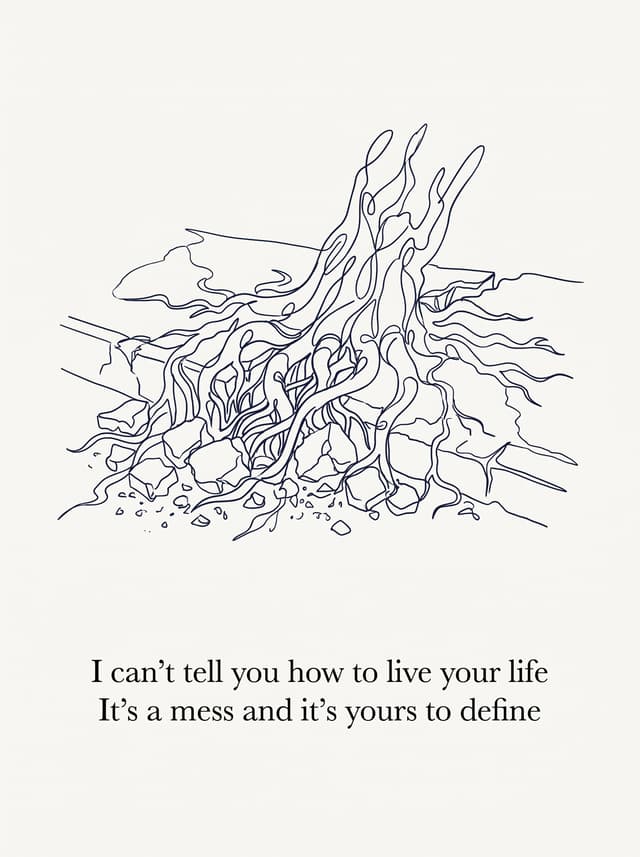 Makes No Difference by The Rose Hips – 'I can't tell you how to live your life, It's a mess and it's yours to define' lyric design as a poster hanging in a living room